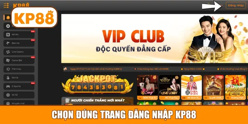 Chọn đúng trang đăng nhập KP88