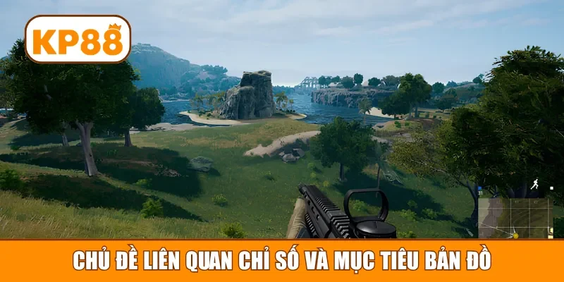 Chủ đề liên quan chỉ số và mục tiêu bản đồ