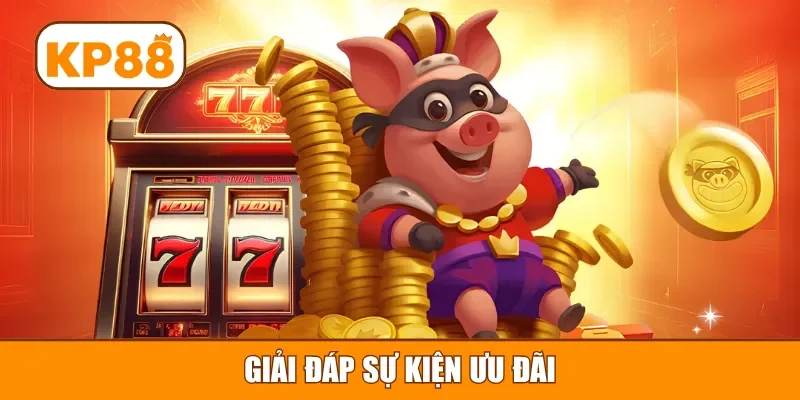 Giải đáp sự kiện ưu đãi