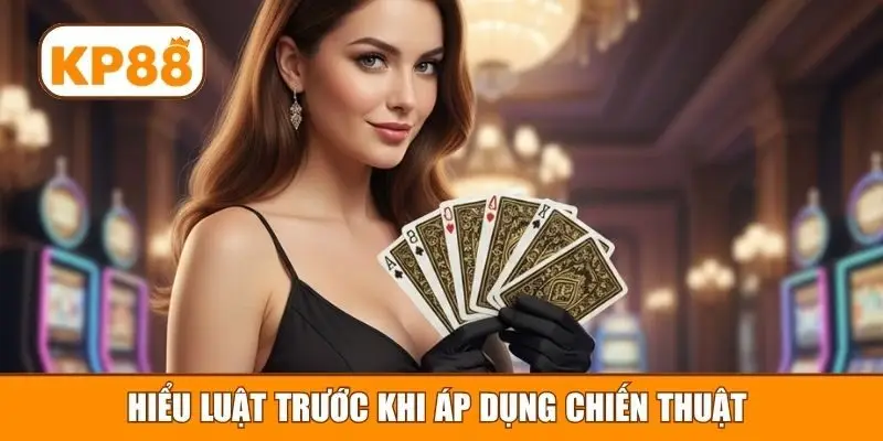 Hiểu luật trước khi áp dụng chiến thuật