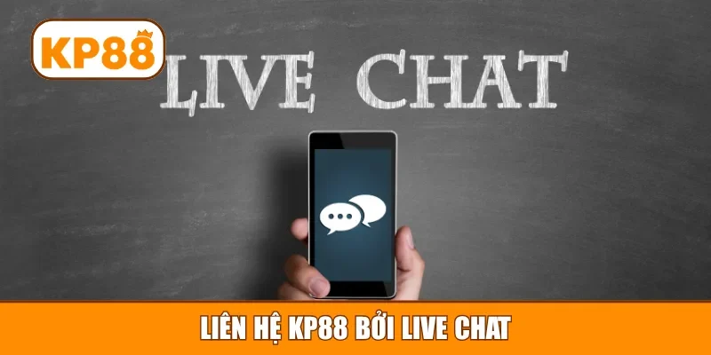 Liên hệ KP88 bởi live chat