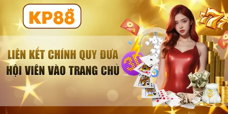 Liên kết chính quy đưa hội viên vào trang chủ