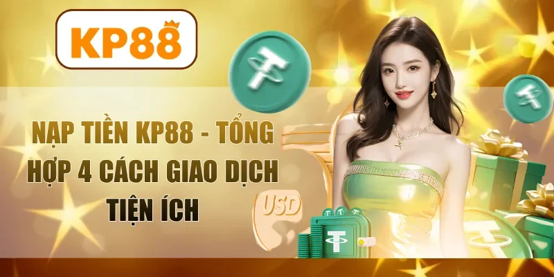 nạp tiền kp88