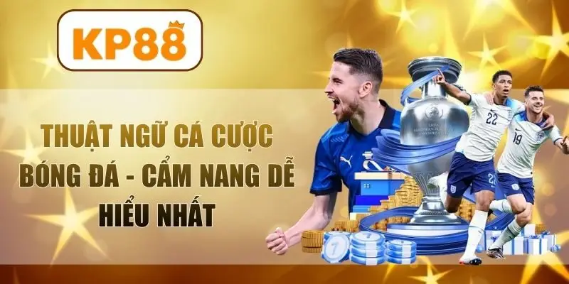 thuật ngữ cá cược bóng đá