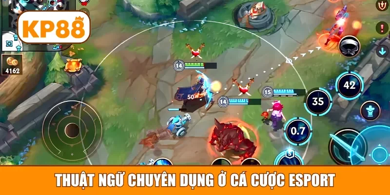 Thuật ngữ chuyên dụng ở cá cược esport
